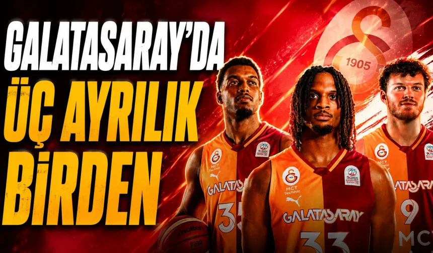 Galatasaray'da Üç Ayrılık Birden