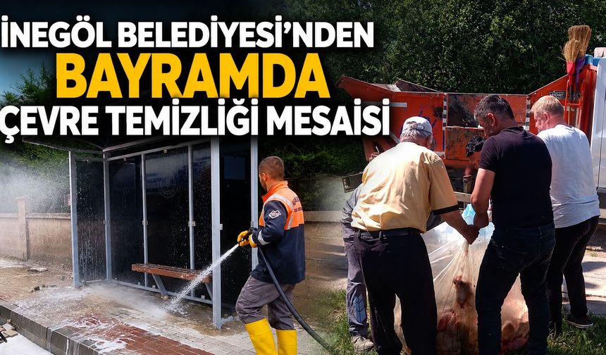 İnegöl Belediyesi’nden Bayramda Çevre Temizliği Mesaisi
