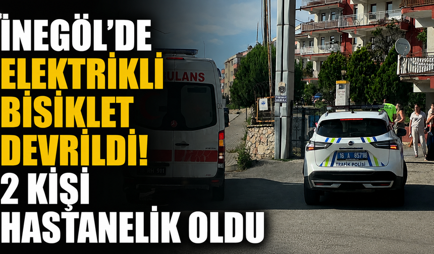 İnegöl’de Elektrikli Bisiklet Devrildi! 2 Kişi Hastanelik Oldu