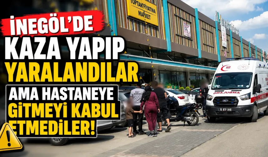 İnegöl’de Kaza Yapıp Yaralandılar Ama Hastaneye Gitmeyi Kabul Etmediler