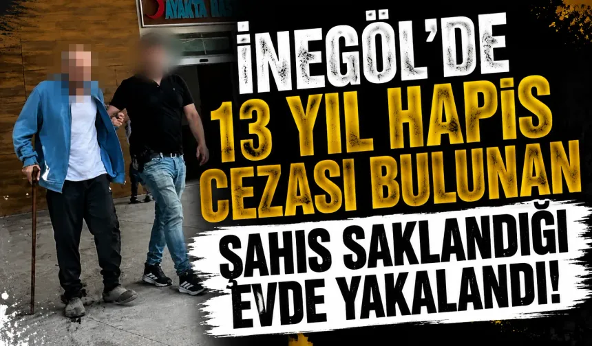 İnegöl’de Kesinleşmiş Hapis Cezalı Şahıs Yakalandı