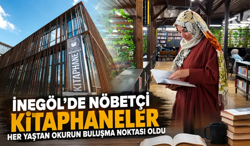 İnegöl’de Nöbetçi Kitaphaneler her yaştan okurun buluşma noktası oldu