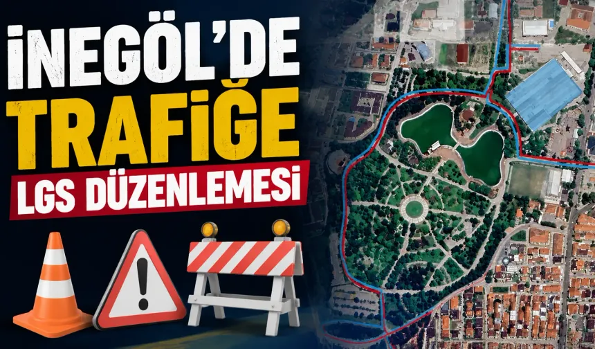 İnegöl'de Trafiğe LGS Düzenlemesi