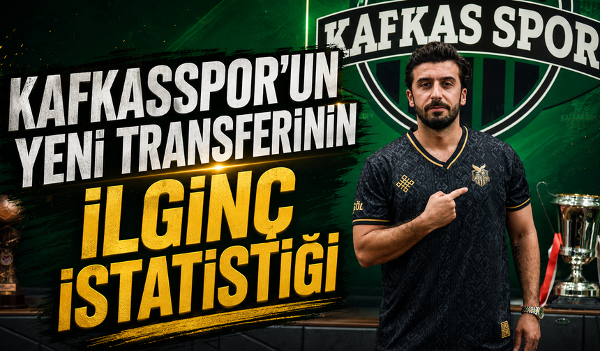Kafkasspor’un yeni transferinin ilginç istatistiği
