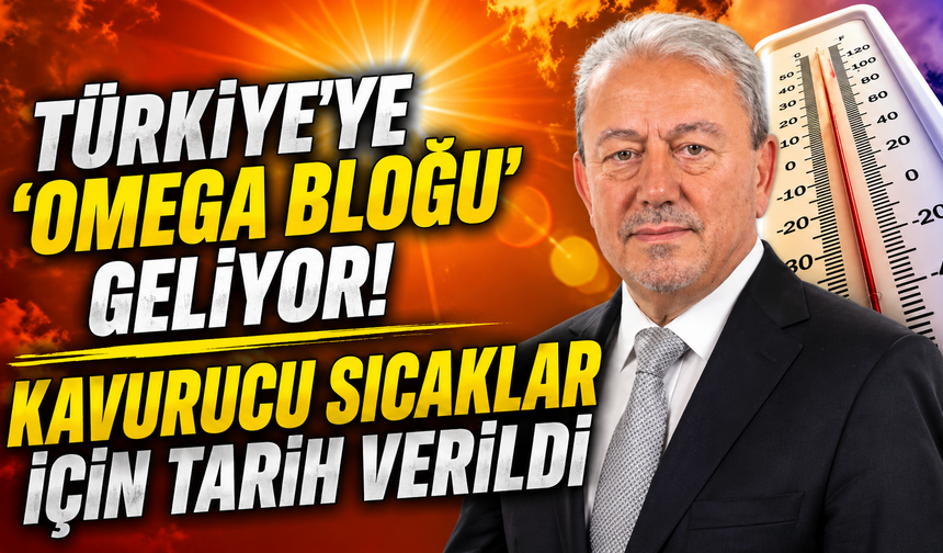 Meteoroloji Uzmanı Uyardı! Türkiye'ye "Omega Bloğu" Geliyor! Kavurucu Sıcaklar İçin Tarih Verildi