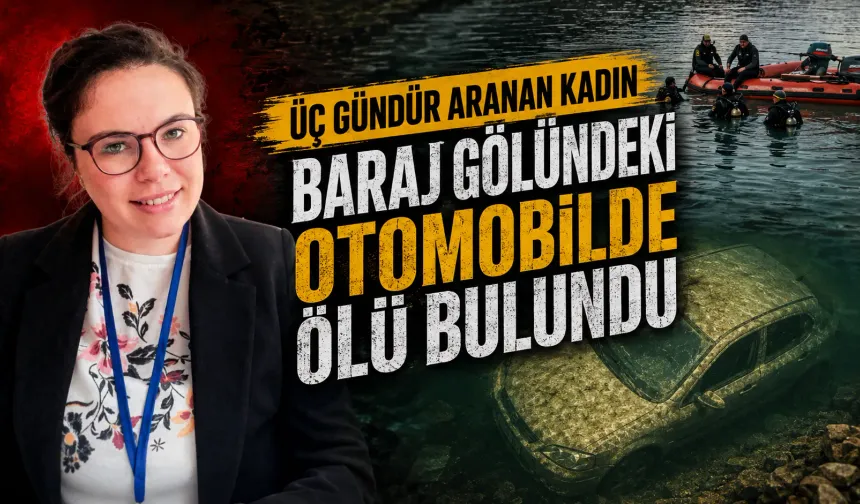 Üç Gündür Aranan Kadın Baraj Gölündeki Otomobilde Ölü Bulundu