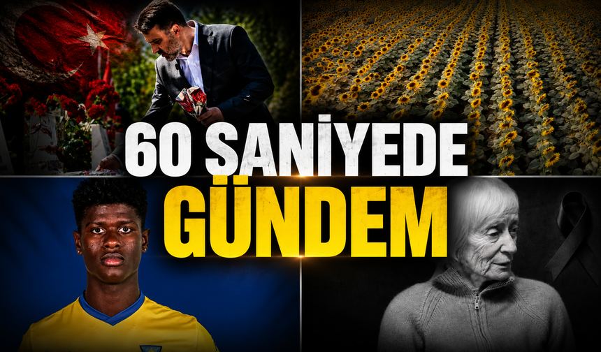15 Temmuz’da 60 Saniyede Gündem