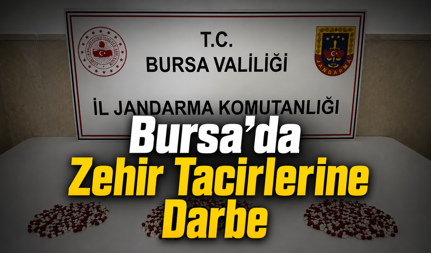 Bursa’da Zehir Tacirlerine Darbe: 1.098 Hap Ele Geçirildi