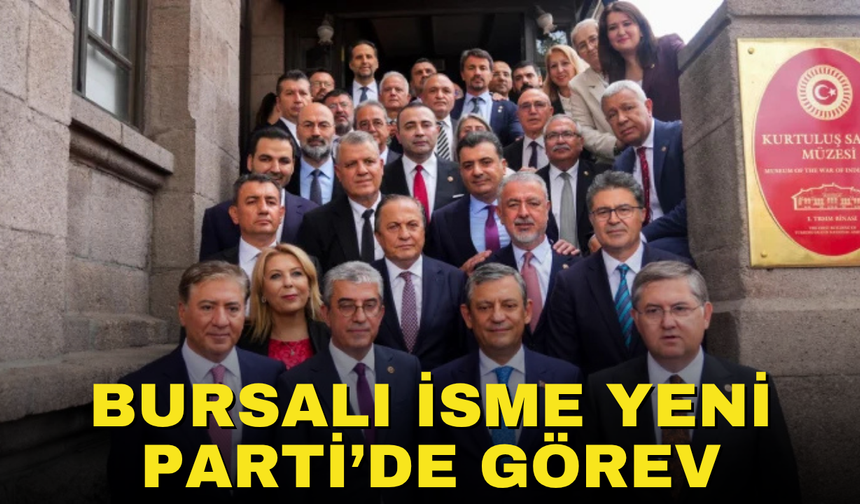 Bursalı İsme Yeni Parti’de Görev