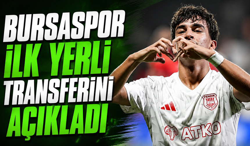 Bursaspor ilk yerli transferini açıkladı