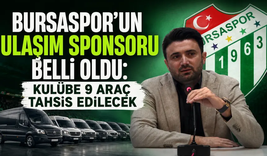 Bursaspor’un ulaşım sponsoru belli oldu: Kulübe 9 araç tahsis edilecek