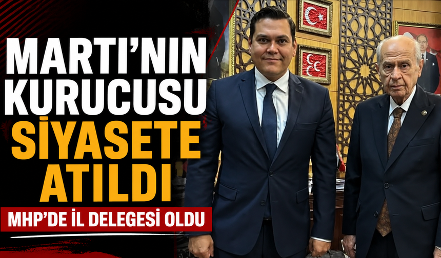 Martı’nın Kurucusu Oğuz Alper Öktem MHP’de İl Delegesi Oldu