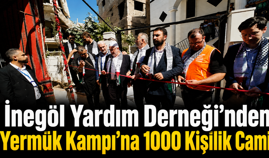 İnegöl Yardım Derneği’nden Yermük Kampı’na 1000 Kişilik Cami