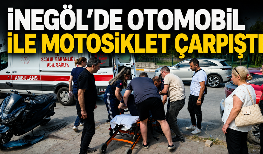 İnegöl’de Otomobil ile Motosiklet Çarpıştı