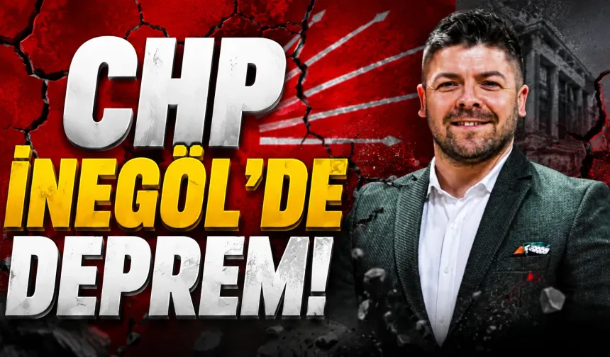 CHP İnegöl'de Deprem!
