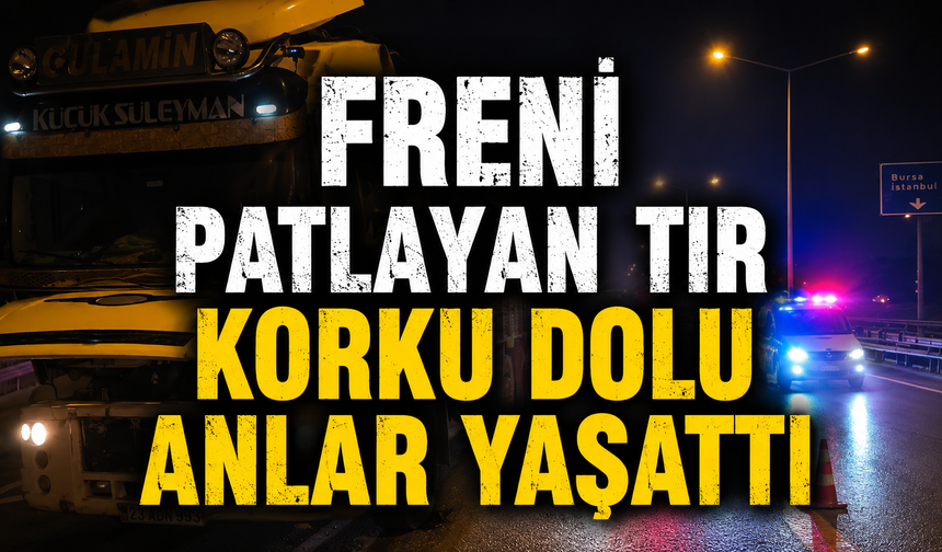 İnegöl Yolunda Freni Patlayan Tır Korku Dolu Anlar Yaşattı