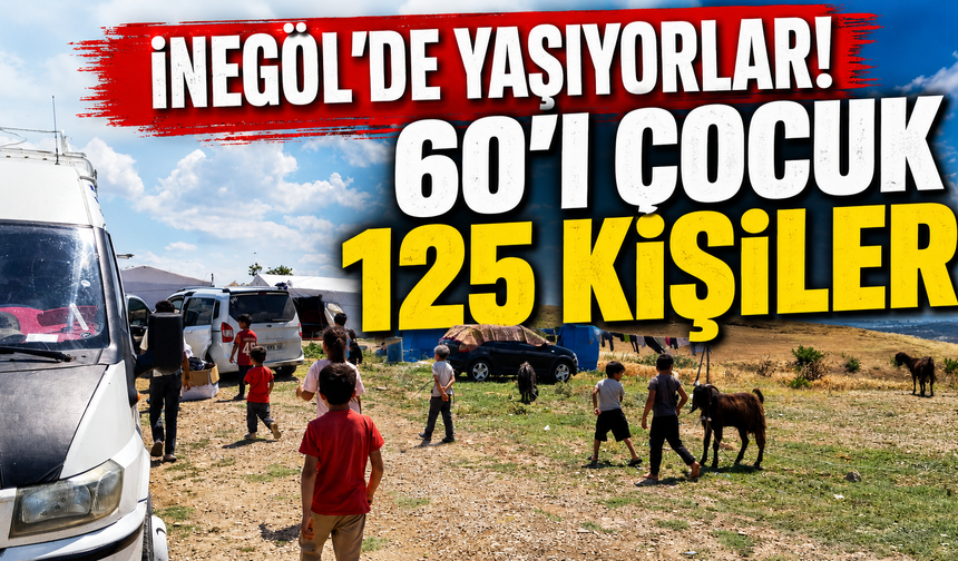 İnegöl'de Yaşıyorlar! 60'ı Çocuk 125 Kişiler
