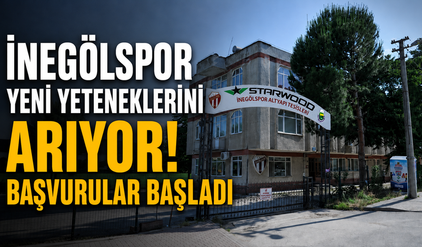 İnegölspor Yeni Yeteneklerini Arıyor! Başvurular Başladı