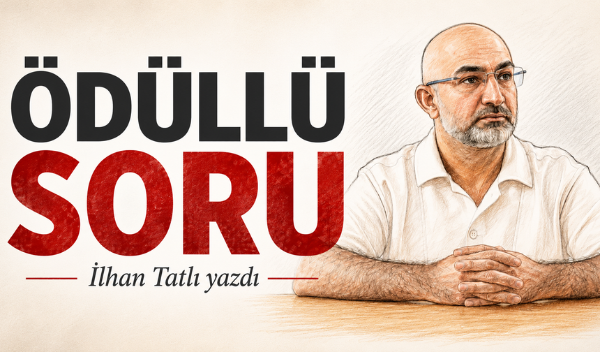 ÖDÜLLÜ SORU