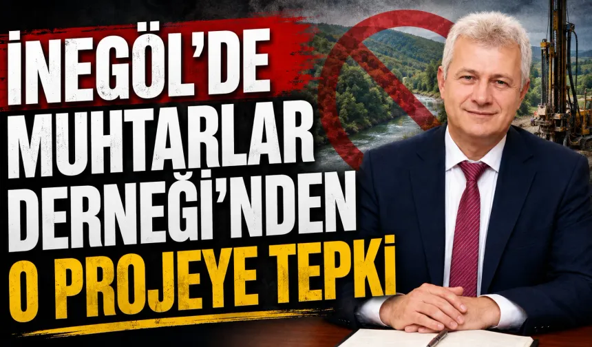İnegöl'de Muhtarlar Derneği'nden O Projeye Tepki