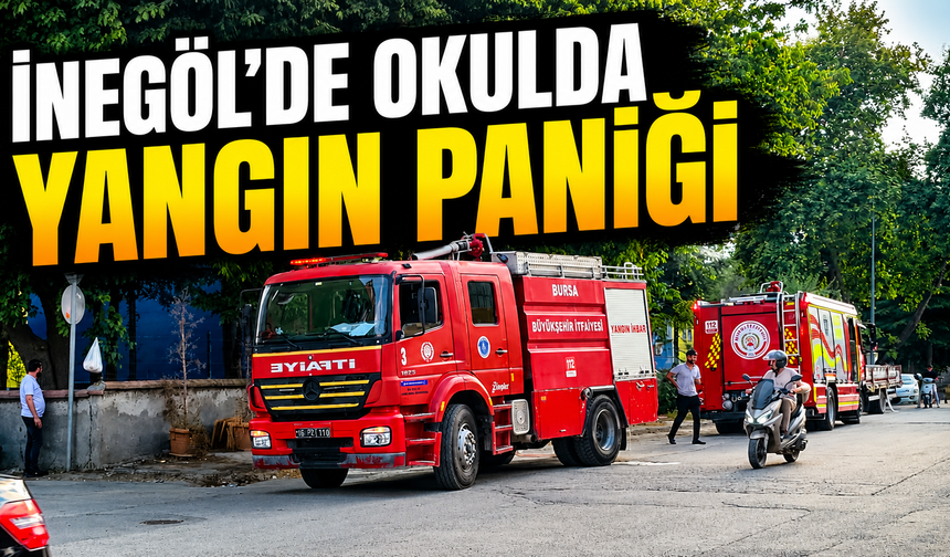 İnegöl’de Okulda Yangın Paniği