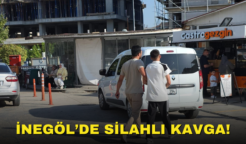 İnegöl’de Silahlı Kavga!