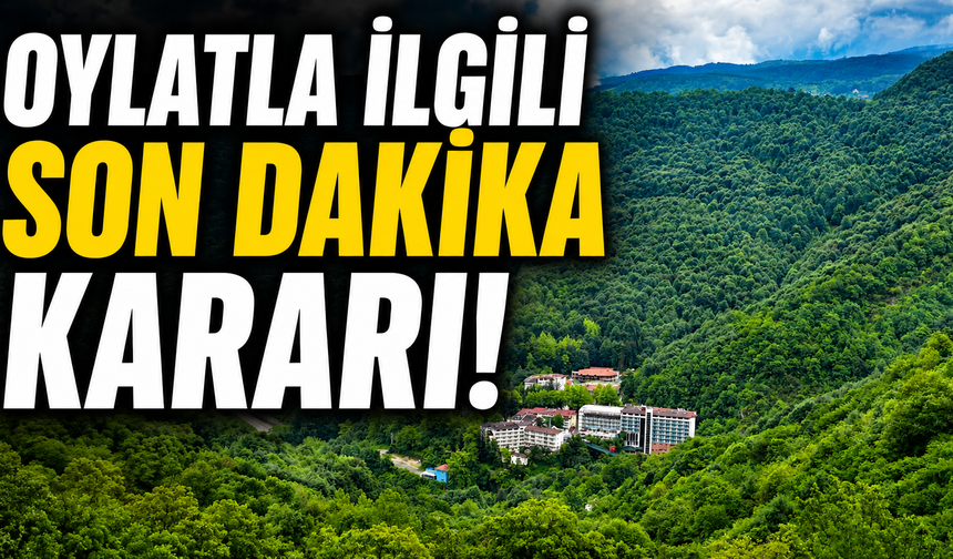 Oylat ile ilgili son dakika kararı!