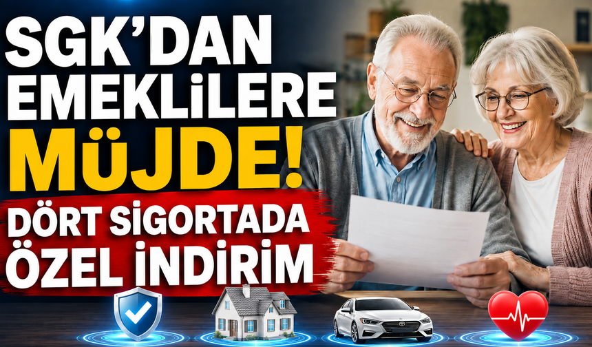 SGK’dan emeklilere müjde! Dört sigortada özel indirim