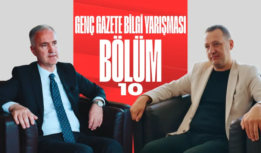 BÖLÜM 10 | Genç Gazete Bilgi Yarışmasının Konuğu İnegöl Belediye Başkanı Alper Taban Oldu