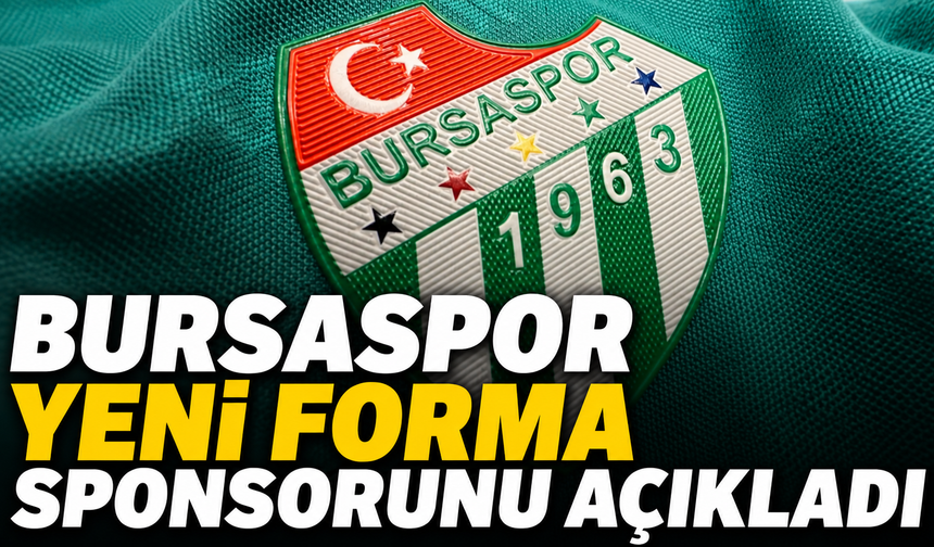 Bursaspor Yeni Forma Sponsorunu Açıkladı
