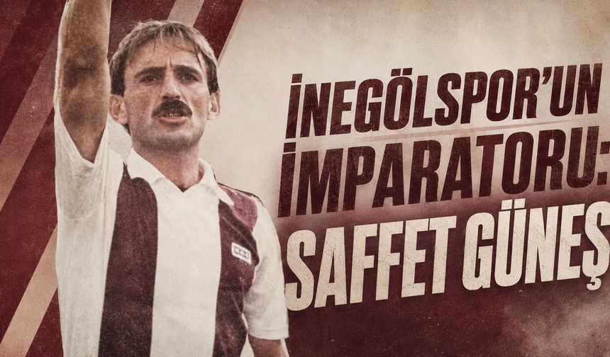 İnegölspor'un imparatoru Saffet Güneş