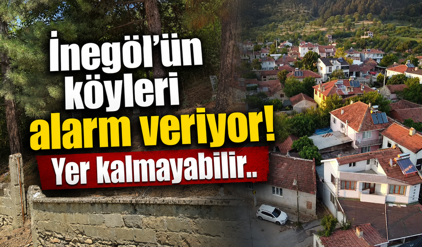 İnegöl’ün köyleri alarm veriyor! Yer kalmayabilir..