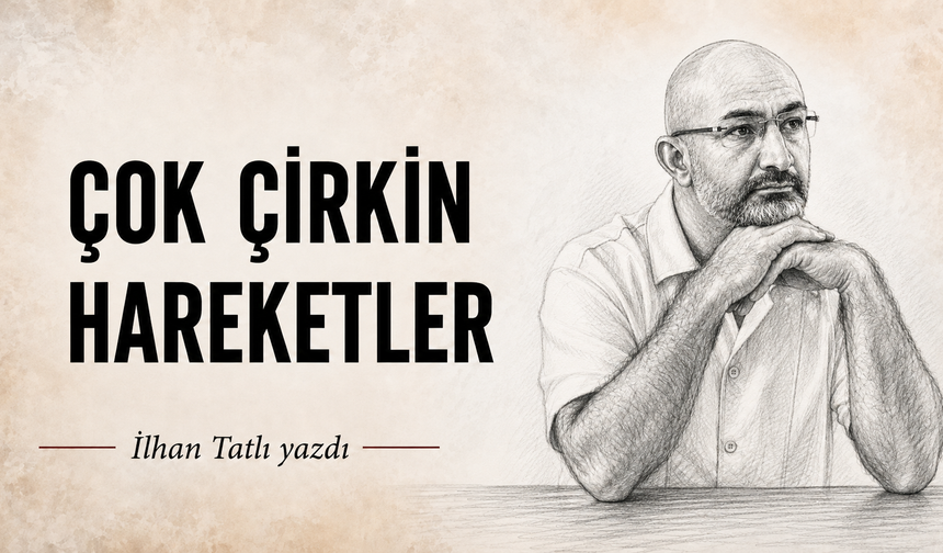 ÇOK ÇİRKİN HAREKETLER