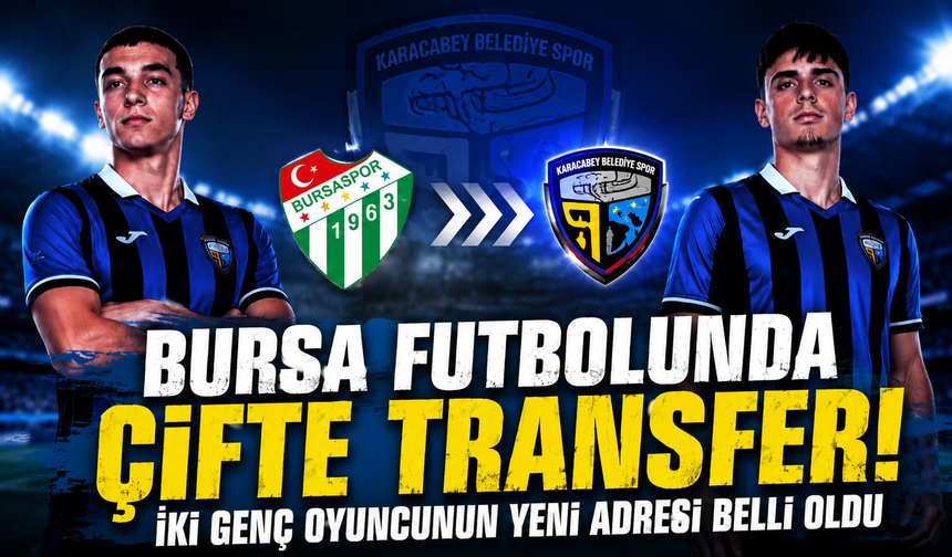 Karacabey Belediyespor’dan Bursaspor altyapısına iki transfer