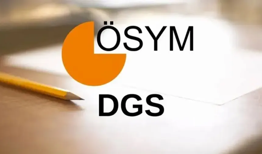 DGS sonuçları ne zaman açıklanacak? 2026 DGS sonuç tarihi belli oldu