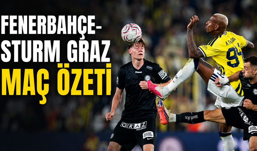 Fenerbahçe-Sturm Graz Maç Özeti