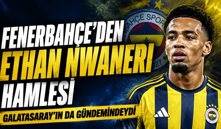 Fenerbahçe'den Ethan Nwaneri hamlesi: Arsenal ile ilk temas kuruldu... Galatasaray'ın da gündemindeydi
