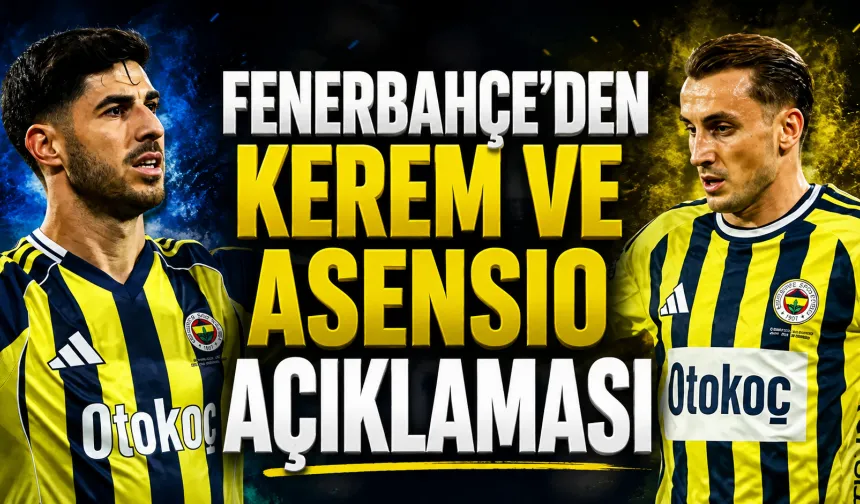 Fenerbahçe’den Kerem Aktürkoğlu ve Marco Asensio açıklaması: Derbi öncesi sağlık durumları belli oldu