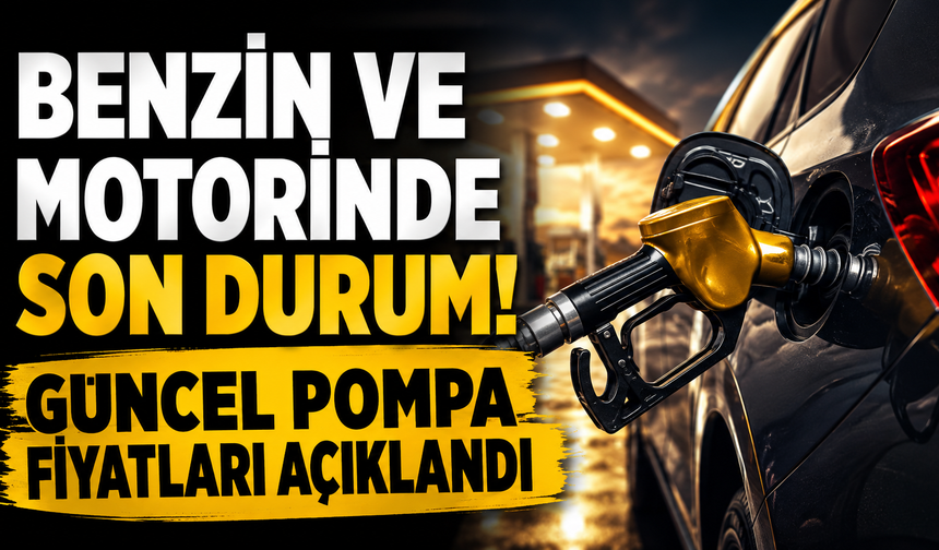 Benzin ve motorinde son durum! Güncel pompa fiyatları açıklandı