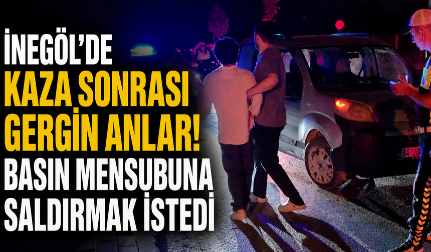 İnegöl’de kaza sonrası gergin anlar! Basın mensubuna saldırmak istedi