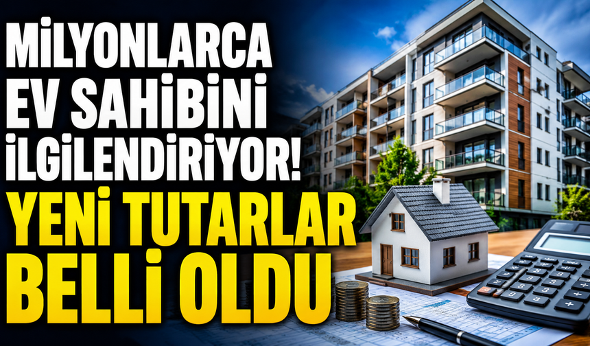 Milyonlarca Ev Sahibini İlgilendiriyor! Emlak Vergisinde Yeni Tutarlar Belli Oldu