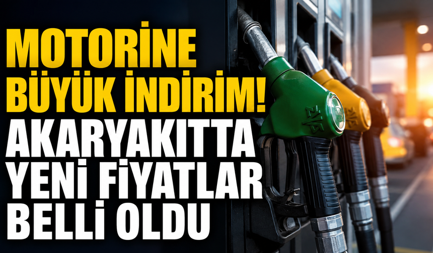 Motorine büyük indirim geldi! Akaryakıtta yeni fiyatlar belli oldu