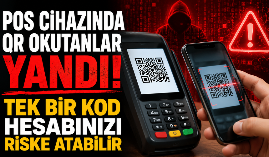 POS cihazında QR okutanlar yandı! Tek bir kod hesabınızı riske atabilir