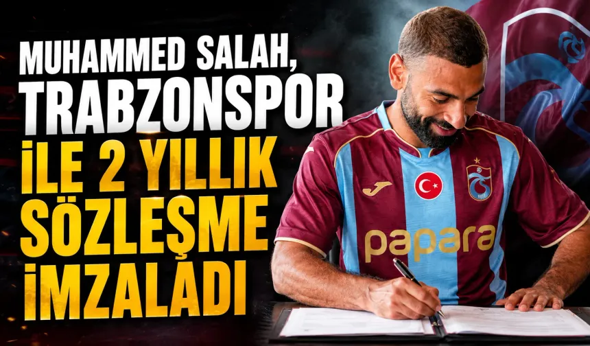 Muhammed Salah, Trabzonspor ile 2 yıllık sözleşme imzaladı