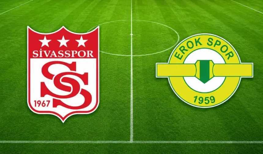 Sivasspor - Esenler Erokspor maç özeti