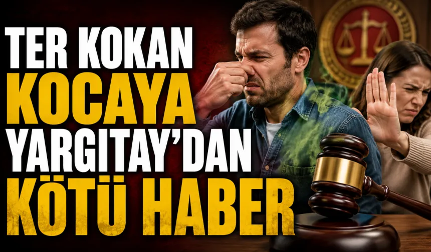 Yargıtay’dan dikkat çeken boşanma kararı: Kişisel temizliğe dikkat etmeyen eş tam kusurlu sayıldı