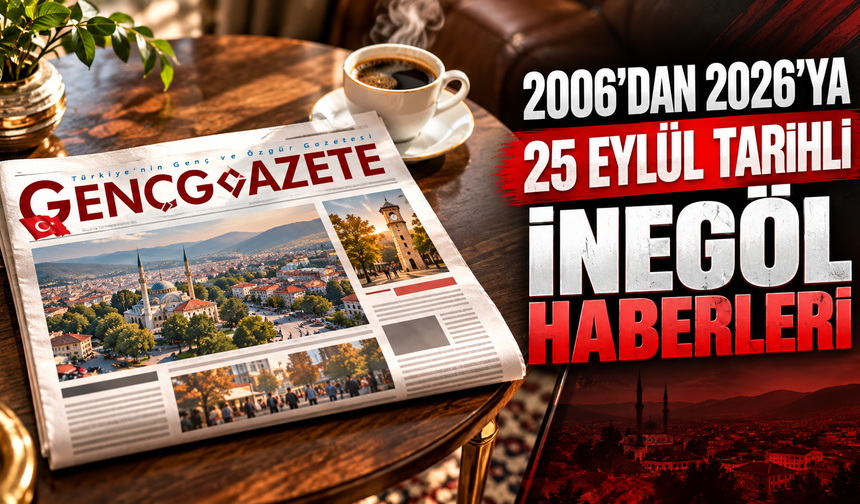 2006'dan 2026'ya 25 Eylül tarihli İnegöl haberleri
