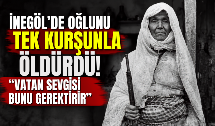 İnegöl'de oğlunu tek kurşunla öldürdü! Vatan sevgisi bunu gerektirir