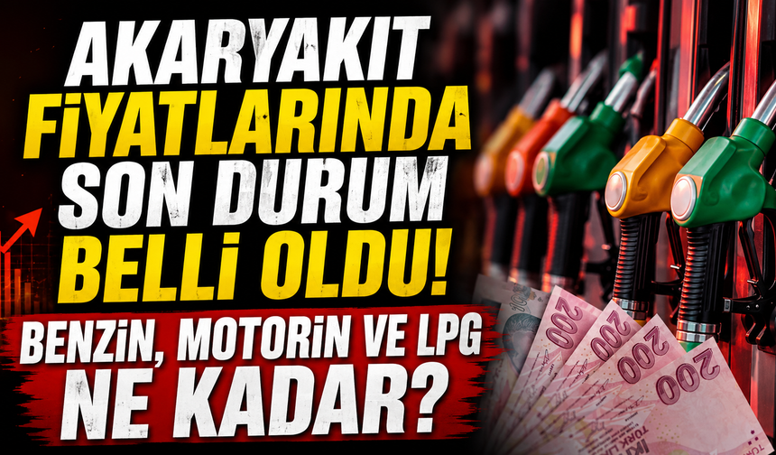 Akaryakıt fiyatlarında son durum belli oldu! Benzin, motorin ve LPG ne kadar? 1 Eylül güncel benzin fiyatları