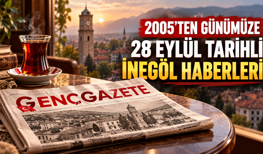 Son 21 yılın 2 8Eylül tarihli İnegöl haberleri
